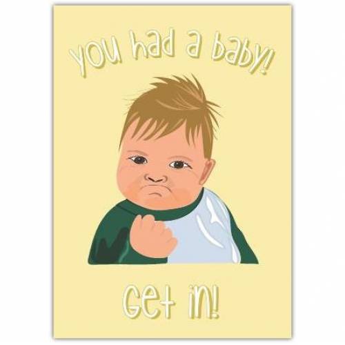 Baby Congratulations Meme Get In Greeting Card
