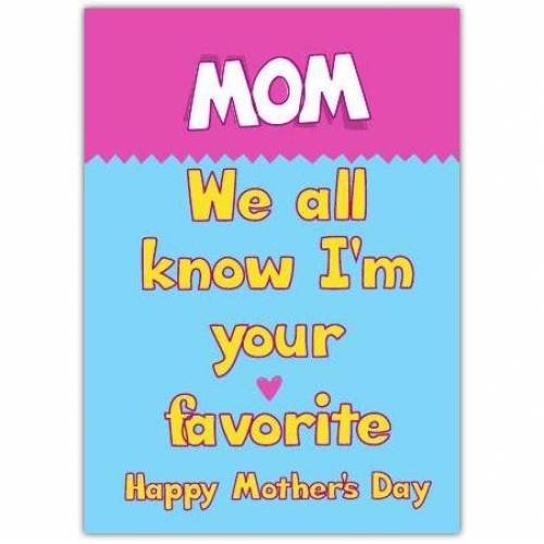 Mothers Day Favourite Child Fun Greeting Card