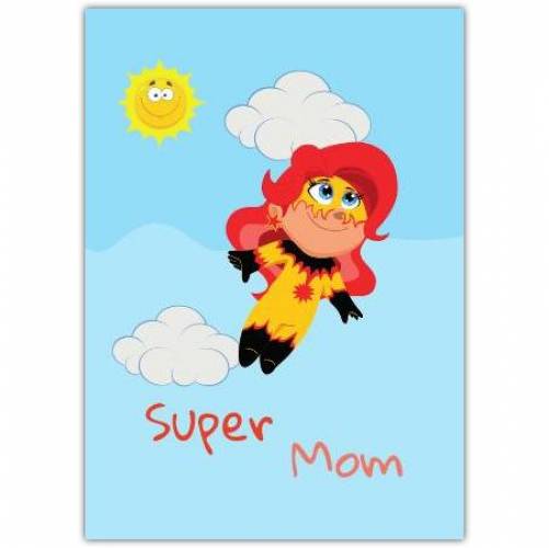 Mothers Day Super Mom Greeting Card