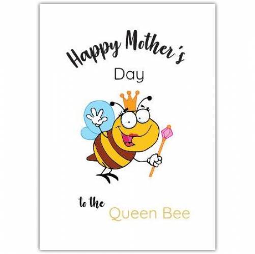 Mothers Day Queen Bee Greeting Card