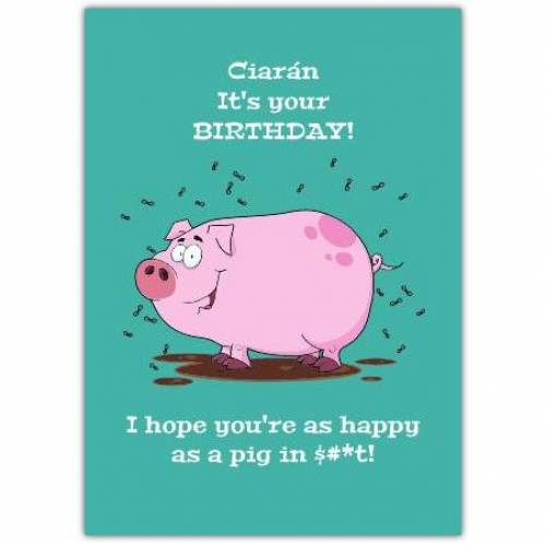 Happy As A Pig Birthday Card