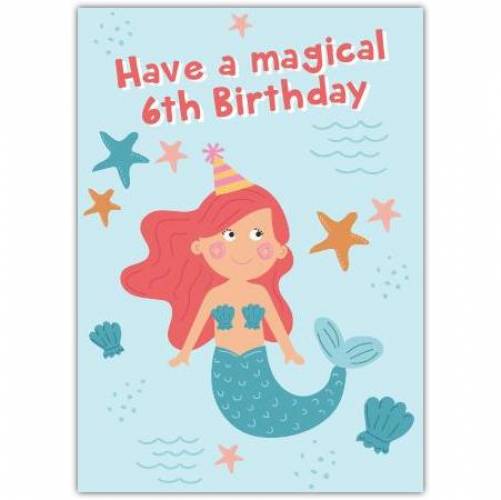Magical Mermaid 6th Birthday Card