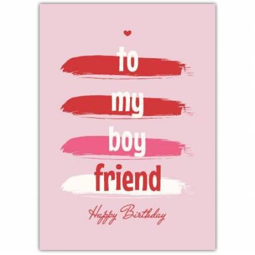 Boyfriend Happy Birthday Pink Greeting Card