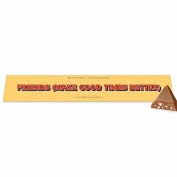 Friends Make Good Times Better - Toblerone Chocolate Bar 100g