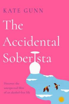 The Accidental Soberista