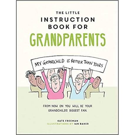 The Little Instruction Book For Grandparents
