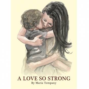 A Love So Strong - The highs and lows of early motherhood