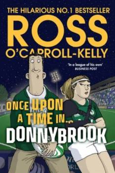 Ross O'Carroll-Kelly - Once Upon A Time In Donnybrook