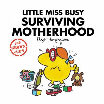 Little Miss Busy Surviving Mother