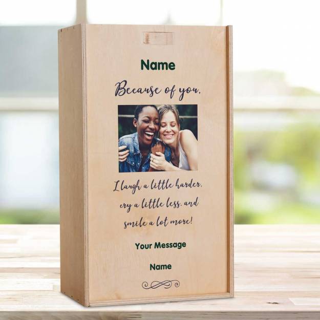 Because Of You Back Any Photo And Message - Personalised Wooden Double Wine Box