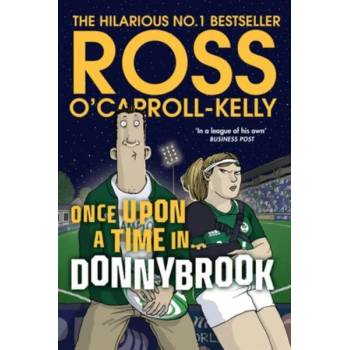 Ross O'Carroll-Kelly - Once Upon A Time In Donnybrook