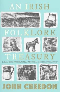 An Irish Folklore Treasury - John Creedon