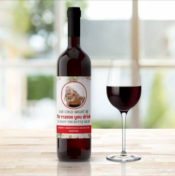 Our child might be the reason you drink - Personalised Wine