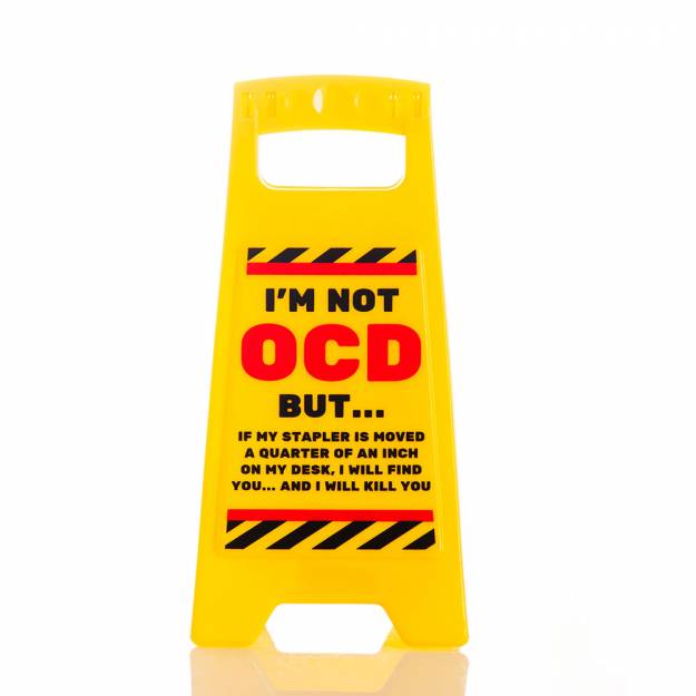 OCD - Desk Warning Sign