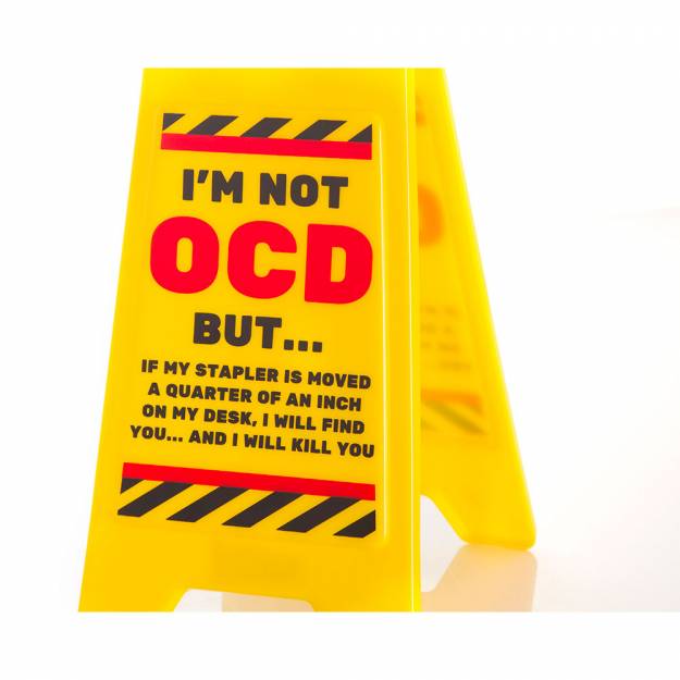 OCD - Desk Warning Sign