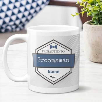 Promoted to Bestman / Groomsman - Personalised Mug