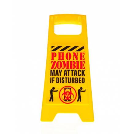 Desk Warning Sign - Phone Zombie