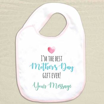 The Best Mother's Day Gift Ever Personalised Baby Bib