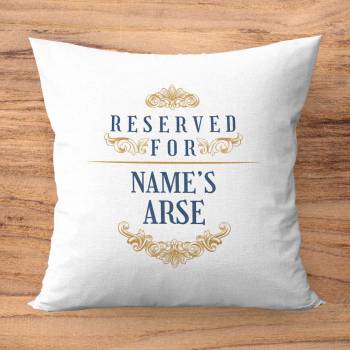 Reserved For Any Name And Funny Message Personalised Cushion Square