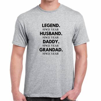 Legend, Husband, Daddy, Grandad Since Year - Personalised T-Shirt