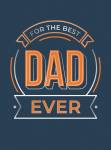 For The Best Dad Ever