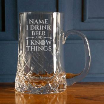 I Drink Beer and I Know Things - Personalised Stein Glass Crystal Tankard