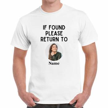 If Found Please Return To Any Photo And Name - Personalised T-Shirt