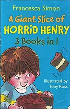 A Giant Slice of Horrid Henry - 3 Books in 1