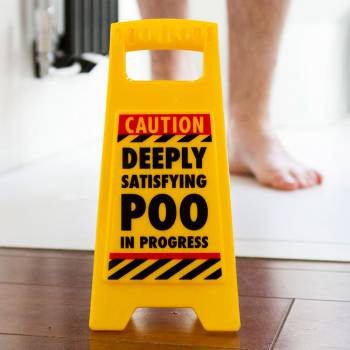 Satisfying Poo - Desk Warning Sign