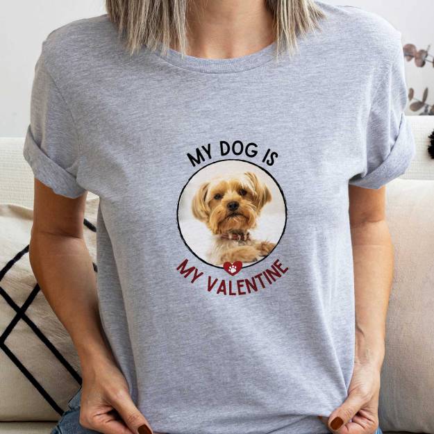 My Dog Is My Valentine Any Photo - Personalised T-Shirt