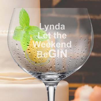 Let the Weekend beGIN Personalised Gin Glass