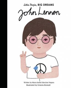 Little People, Big Dreams : John Lennon