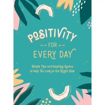 Positivity For Every Day
