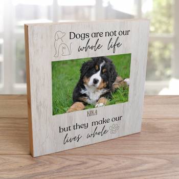 Dogs Make Our Lives Whole - Wooden Photo Blocks
