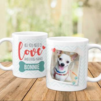 All You Need Is Love And A Dog Personalised Mug