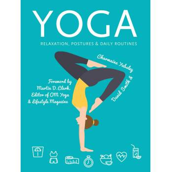 Yoga: Relaxation, Postures, Daily Routines