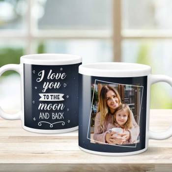 I Love You To The Moon And Back Any Photo - Personalised Mug