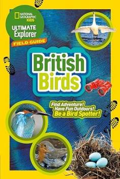 National Geographic Kids The Ultimate Explorer - Birds
