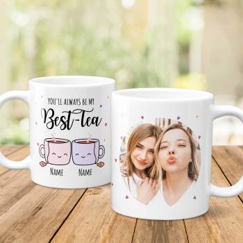 You will always be my Best-Tea - Personalised Mug