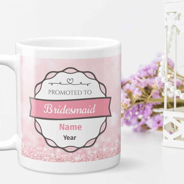 Promoted to Bridesmaid - Personalised Mug