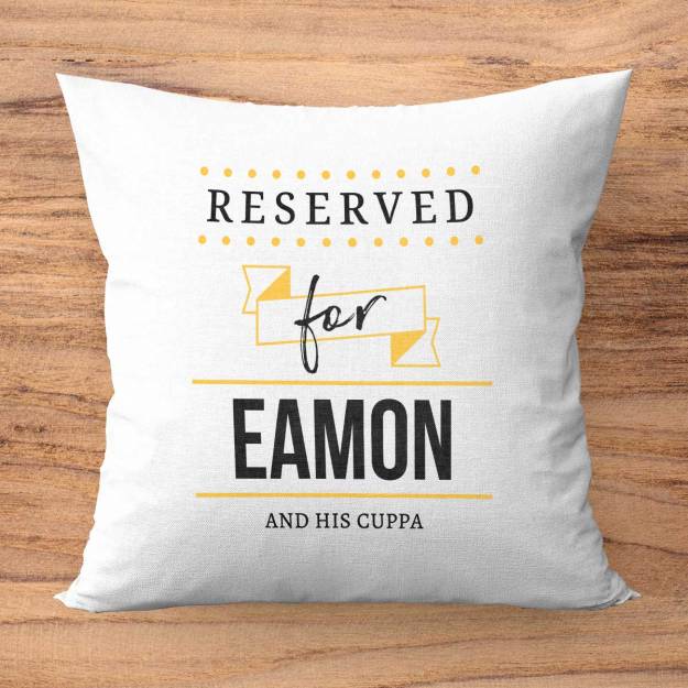 Reserved For Any Name and Message Personalised Cushion Square