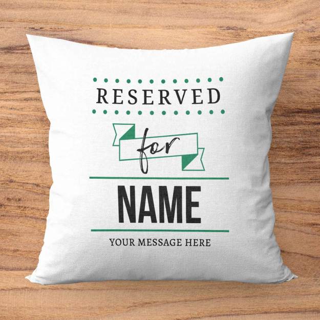 Reserved For Any Name and Message Personalised Cushion Square