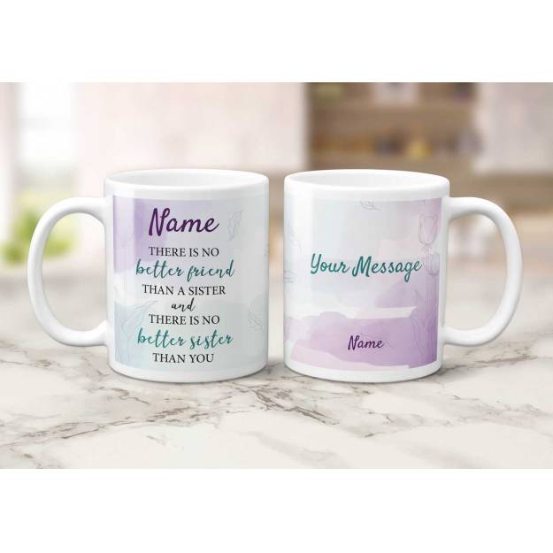 There'S No Better Sister Any Message - Personalised Mug