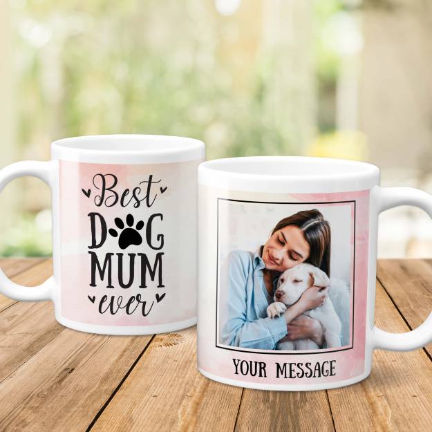 Best Dog Mum Any Photo and Message - Personalised Mug