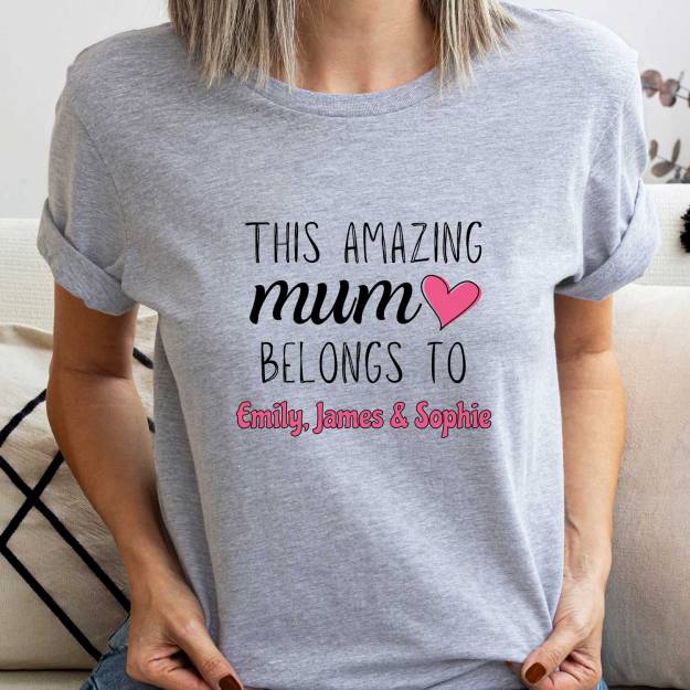 This Amazing Mum Belongs To Any Name - Personalised T-Shirt