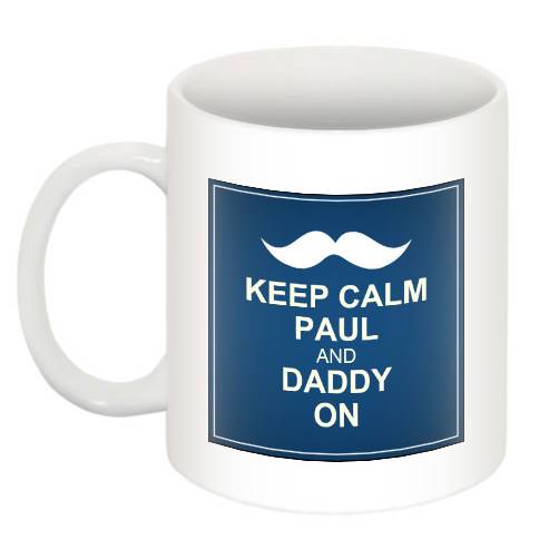 Keep Calm Daddy On Personalised Mug