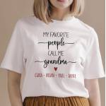 My Favorite People Call me Grandma - Personalised T-Shirt