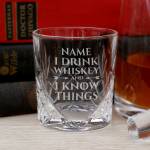 I Drink Whiskey and I Know Things - Whiskey Cut-Glass Personalised