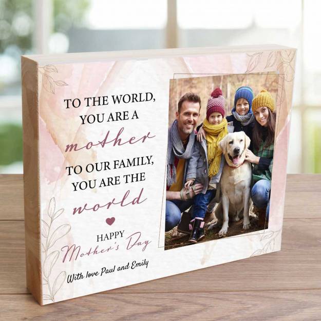 To The World, You Are A Mother, To Our Family, You Are The World - Wooden Photo Blocks