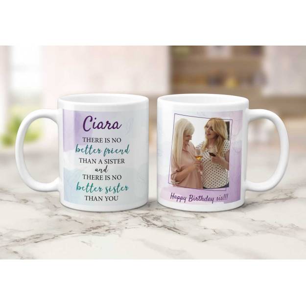 There's No Better Sister Any Photo And Message - Personalised Mug